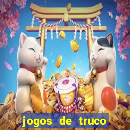 jogos de truco online valendo dinheiro